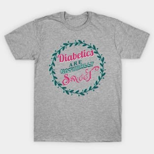 Diabetics are naturally sweet -purple green - diabetes awareness T-Shirt